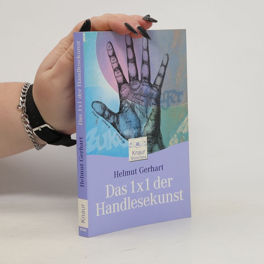 Helmut Gerhart Das 1 x 1 der Handlesekunst
