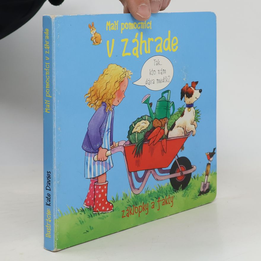 Autorenkollektiv Malí pomocníci v záhrade. Záklopky a fakty