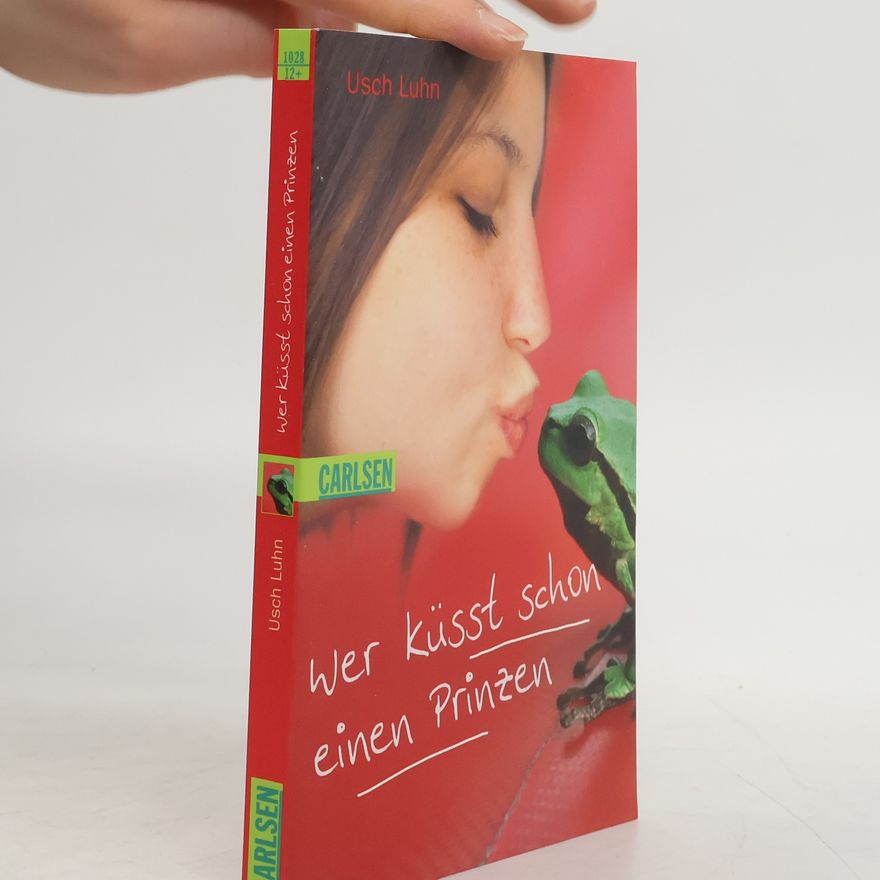 Usch Luhn Wer küsst schon einen Prinzen