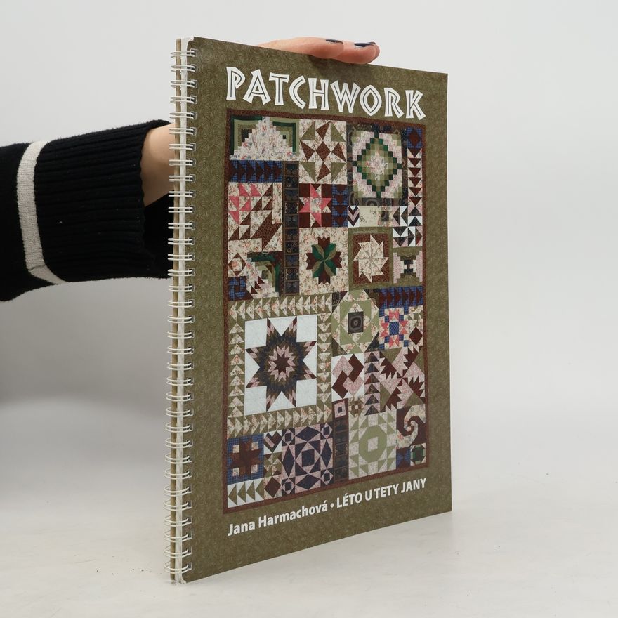 Harmachová Jana Patchwork. Léto u tety Jany. (věnování autorky)