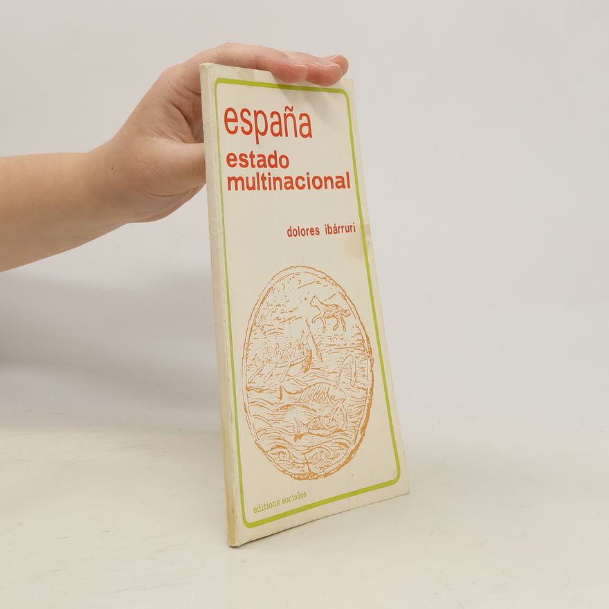 Dolores Ibárruri Espana estado multinacional