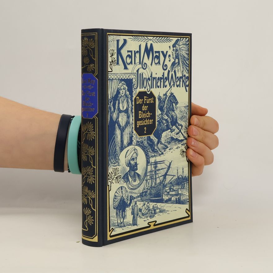Karl May Karl May’s Illustrierte Werke. Der Fürst der Bleichgesichter 2