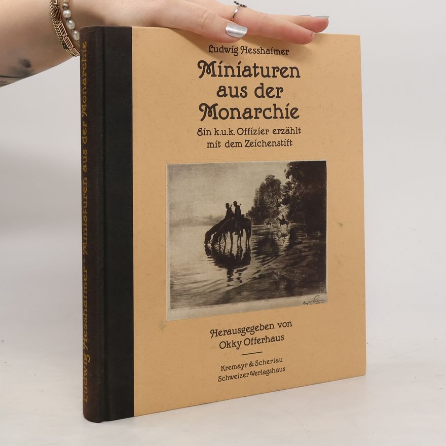 Ludwig Hesshaimer Miniaturen aus der Monarchie