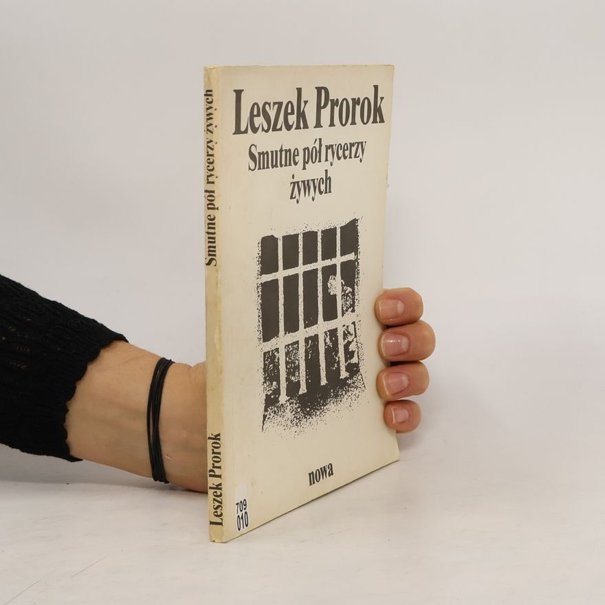 Leszek Prorok Smutne pół rycerzy żywych