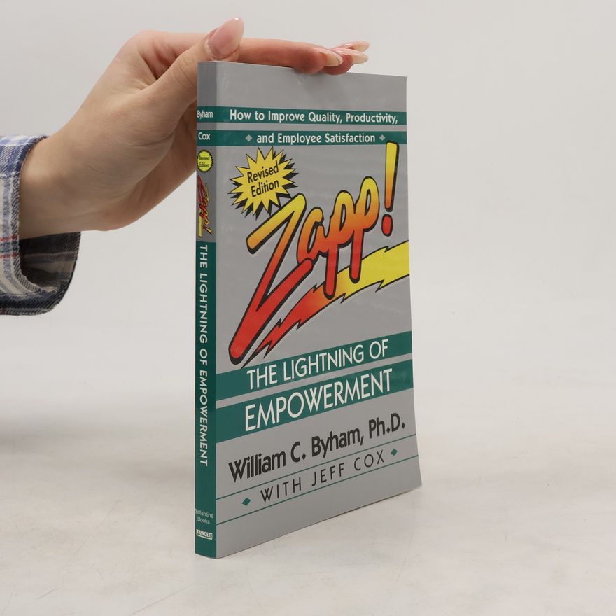 William Byham Zapp! The Lightning of Empowerment