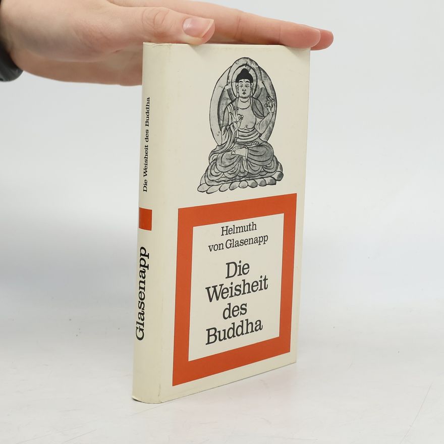 Helmuth von Glasenapp Die Weisheit des Buddha