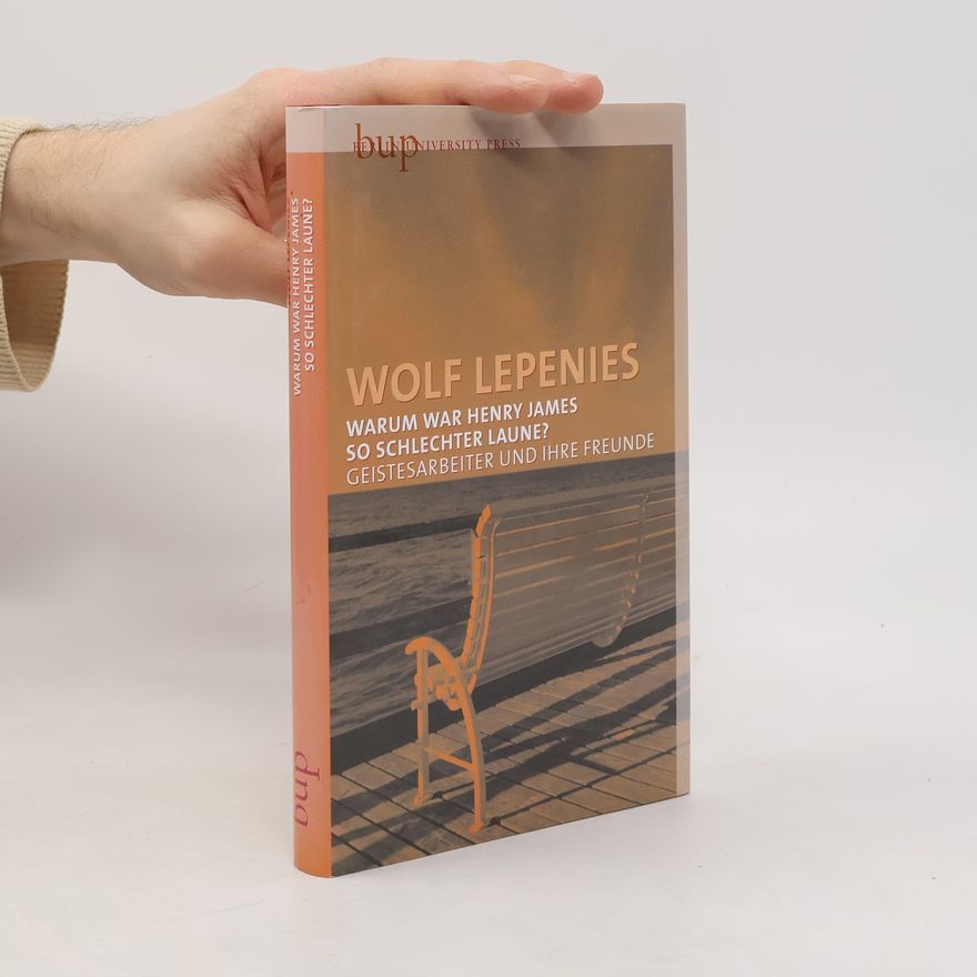 Wolf Lepenies Warum war Henry James so schlechter Laune?