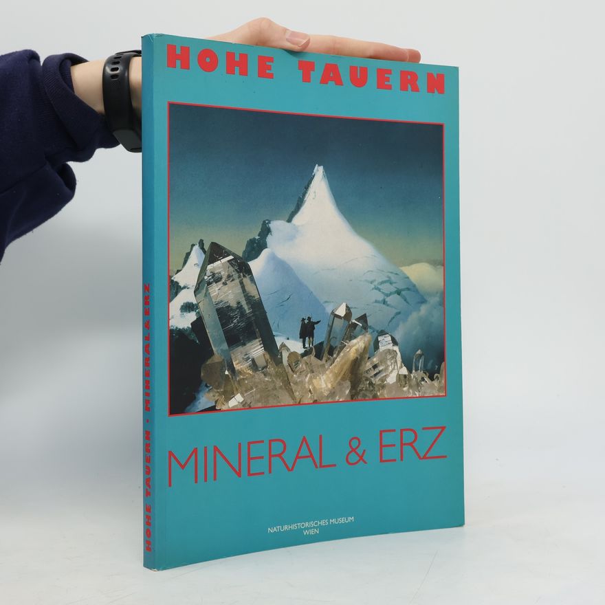 Heinz Slupetzky Mineral und Erz in den Hohen Tauern