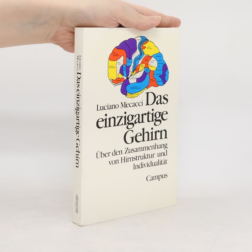 Luciano Mecacci Das einzigartige Gehirn