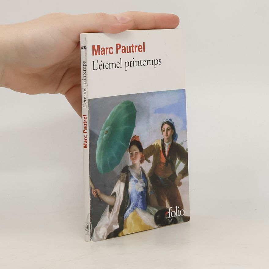 Marc Pautrel L'Éternel Printemps
