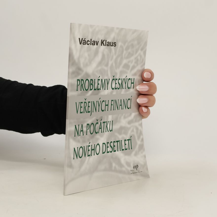 Václav Klaus Problémy českých veřejných financí na počátku nového desetiletí