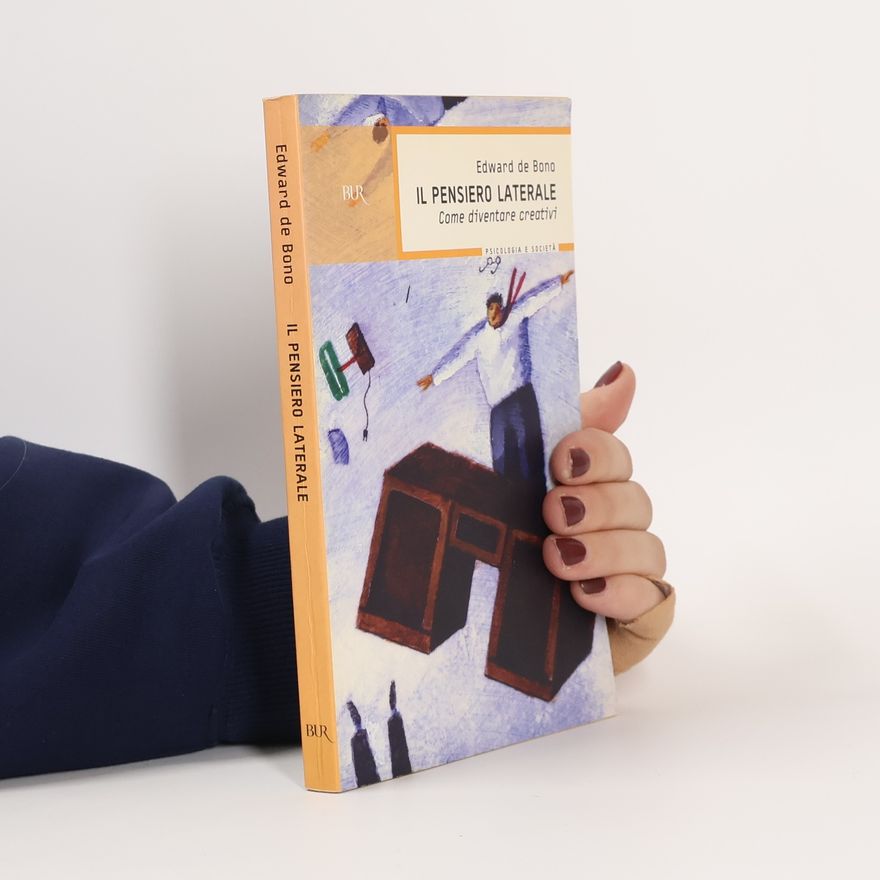 Edward de Bono Il pensiero laterale