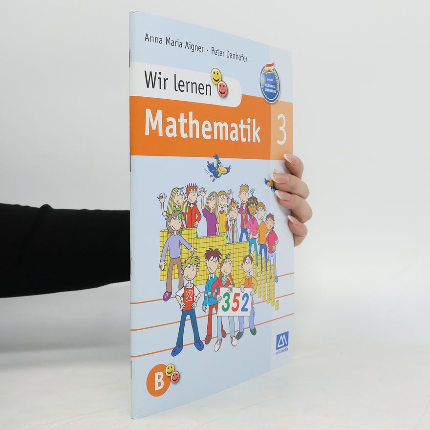 Anna Maria Aigner Wir lernen Mathematik. 3