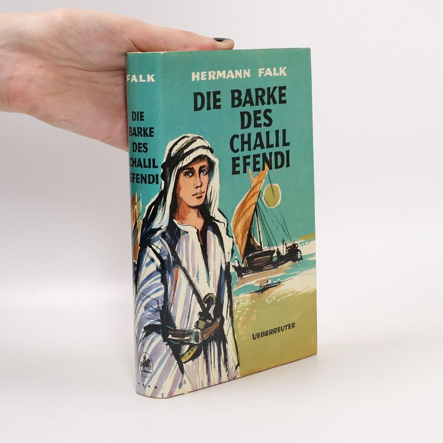 Hermann Falk Die Barke des Chalil Efendi