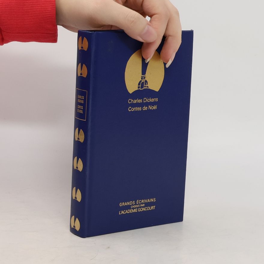 Charles Dickens Grands écrivains choisis par l'Académie Goncourt: Contes de Noël