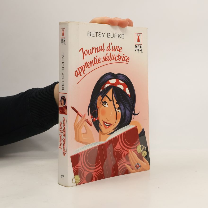 Betsy Holleman Burke Journal d'une apprentie séductrice