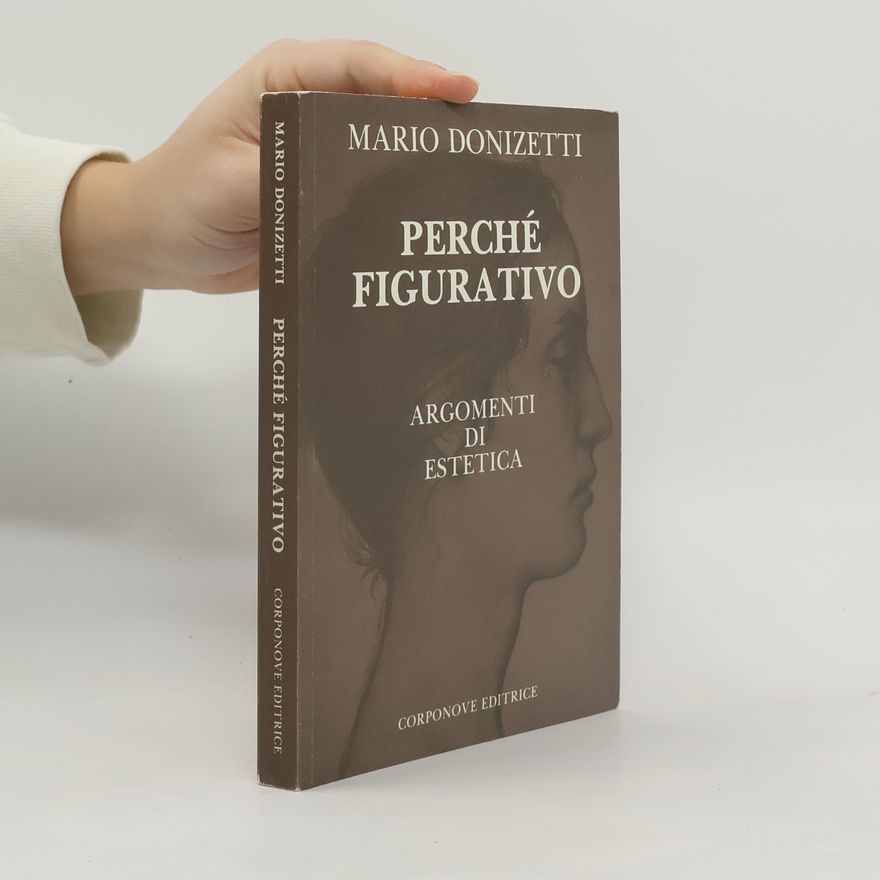 Mario Donizetti Perché figurativo. Argomenti di estetica