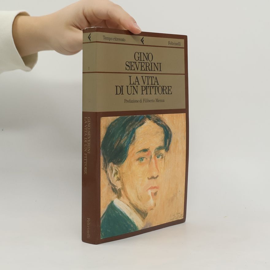 Gino Severini La vita di un pittore