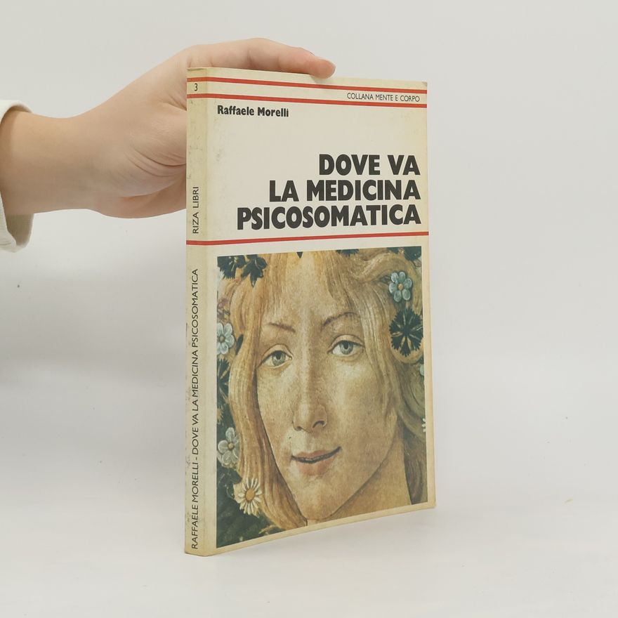 Raffaele Morelli Dove va la medicina psicosomatica