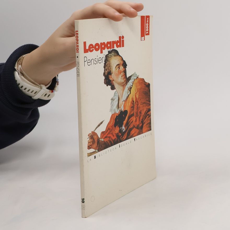 Giacomo Leopardi La Biblioteca Ideale Tascabile - 10: Pensieri