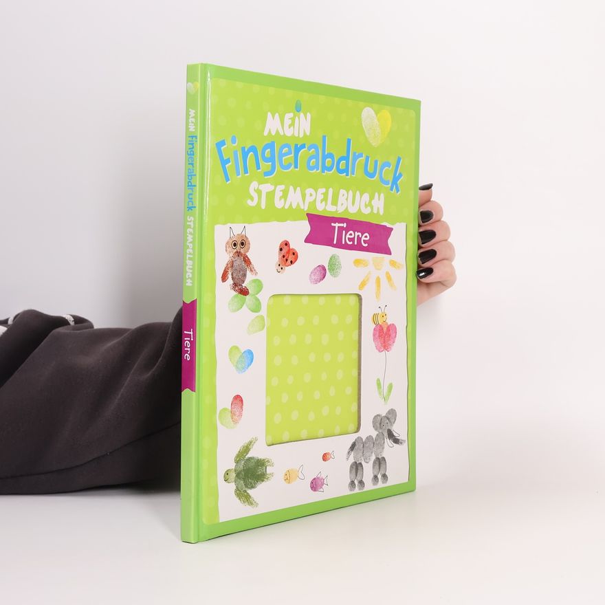 Birgit Elisabeth Holzapfel Tiere - Mein Fingerabdruck Stempelbuch