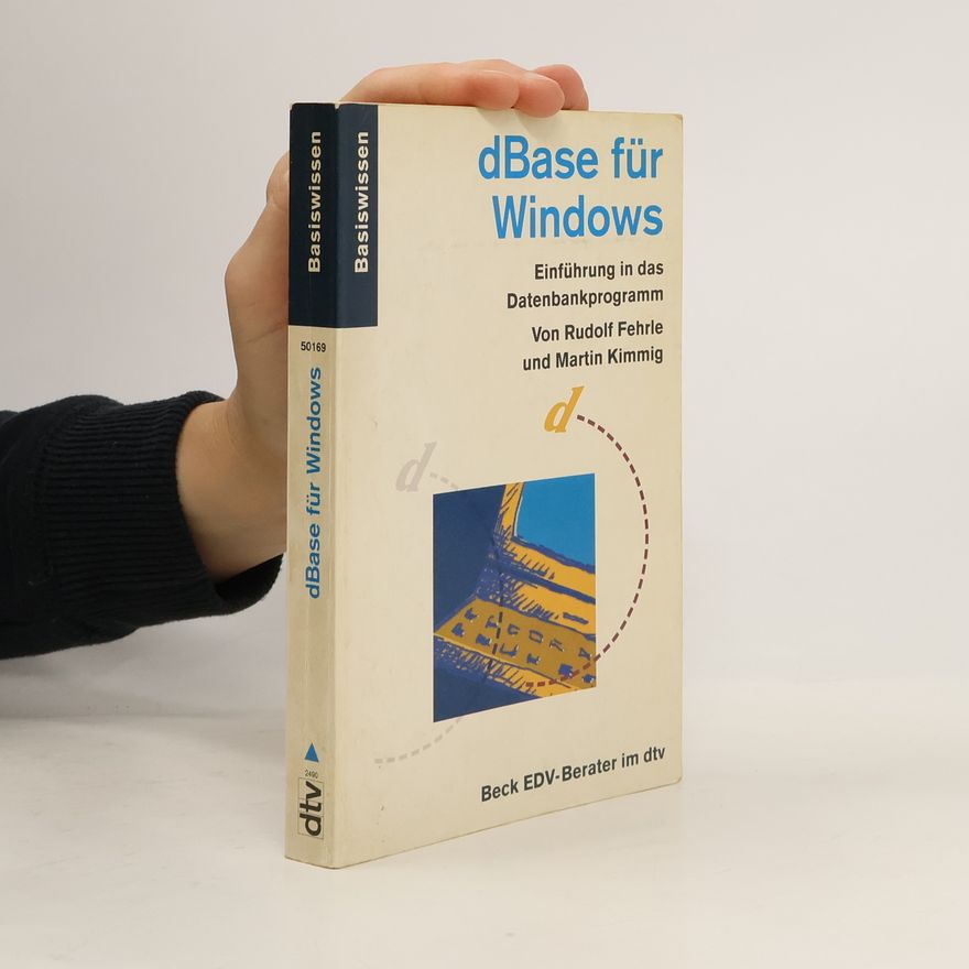 Martin Kimmig dtv Beck EDV-Berater: dBase für Windows