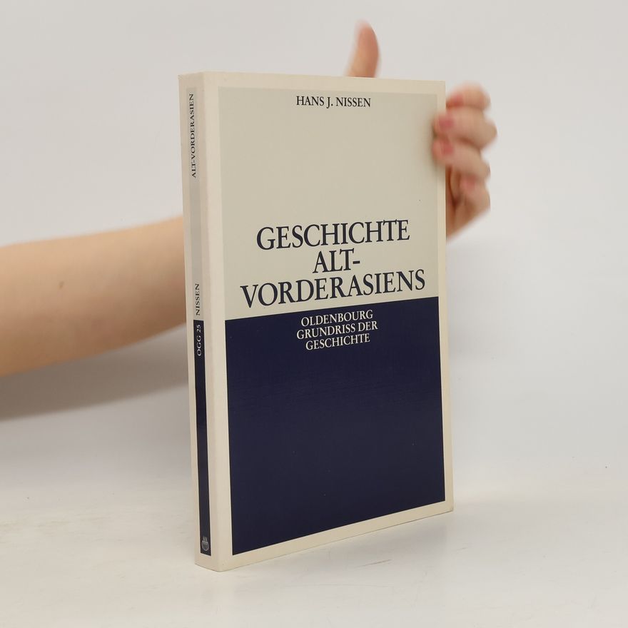 Hans J. Nissen Oldenbourg Grundriss der Geschichte - 25: Geschichte Altvorderasiens