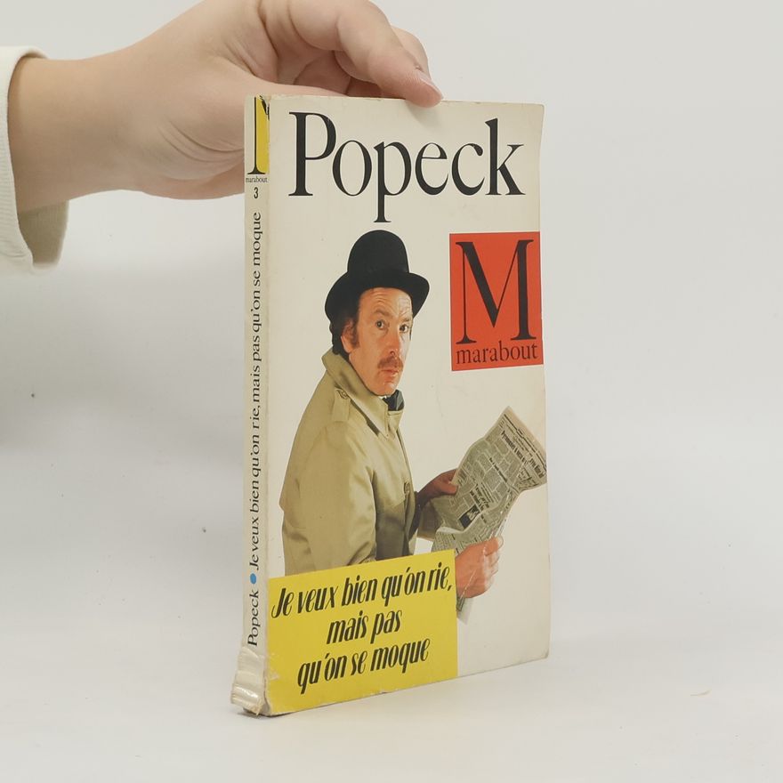 Popeck Je veux bien qu'on rie, mais pas qu'on se moque