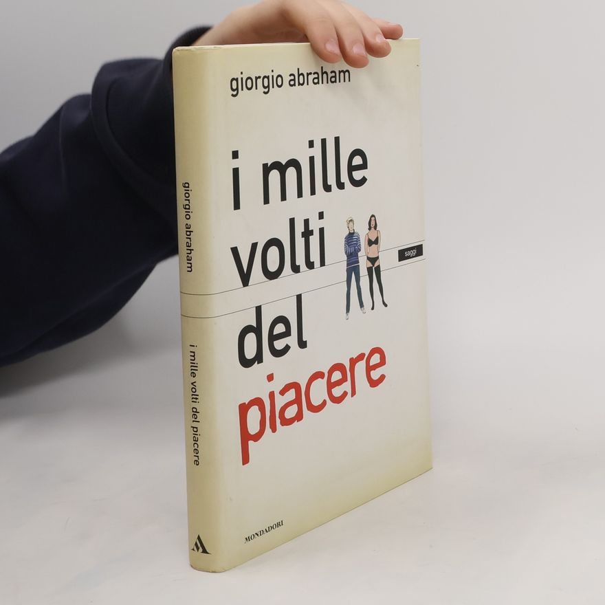 Giorgio Abraham I mille volti del piacere