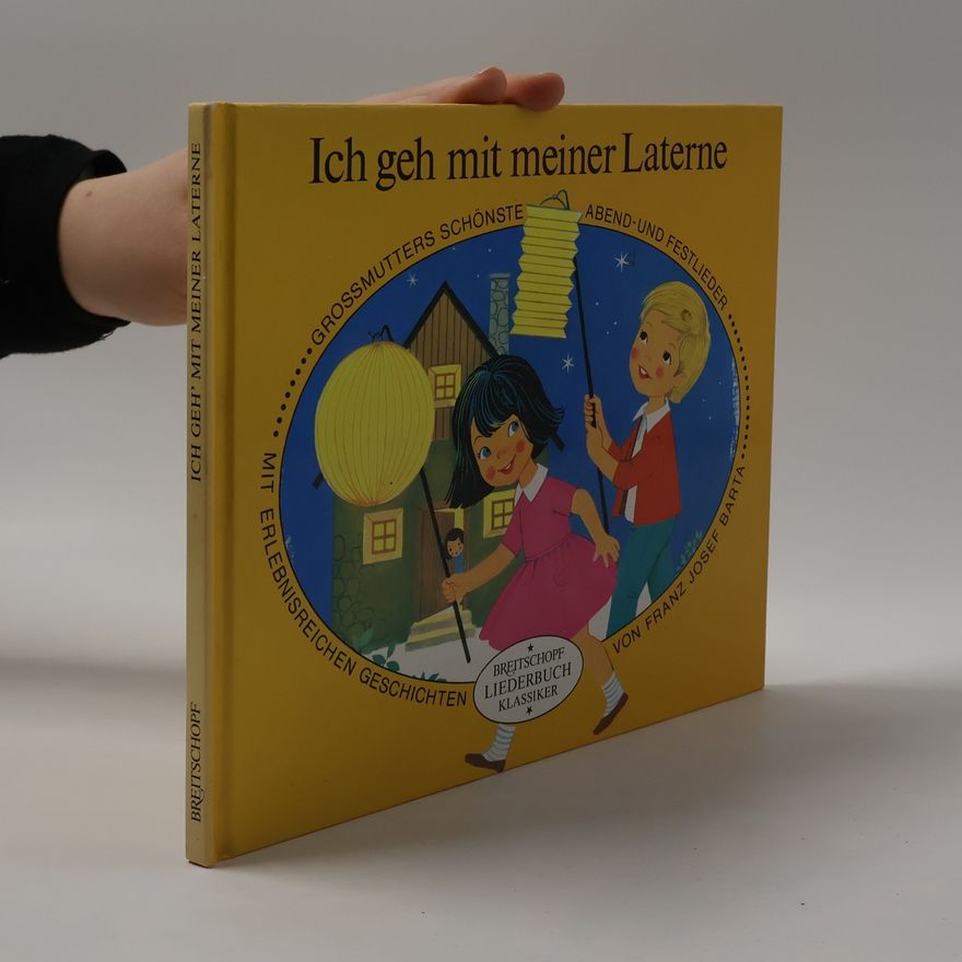 Franz Josef Barta Ich geh' mit meiner Laterne