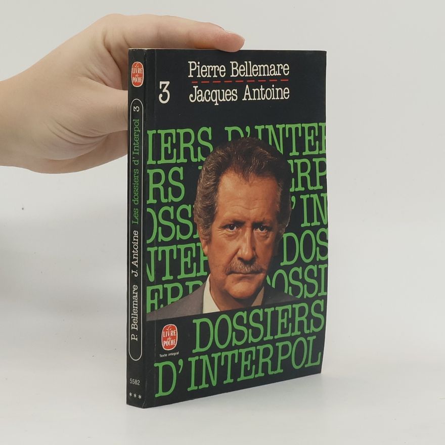 Jacques Antoine Les dossiers d'Interpol