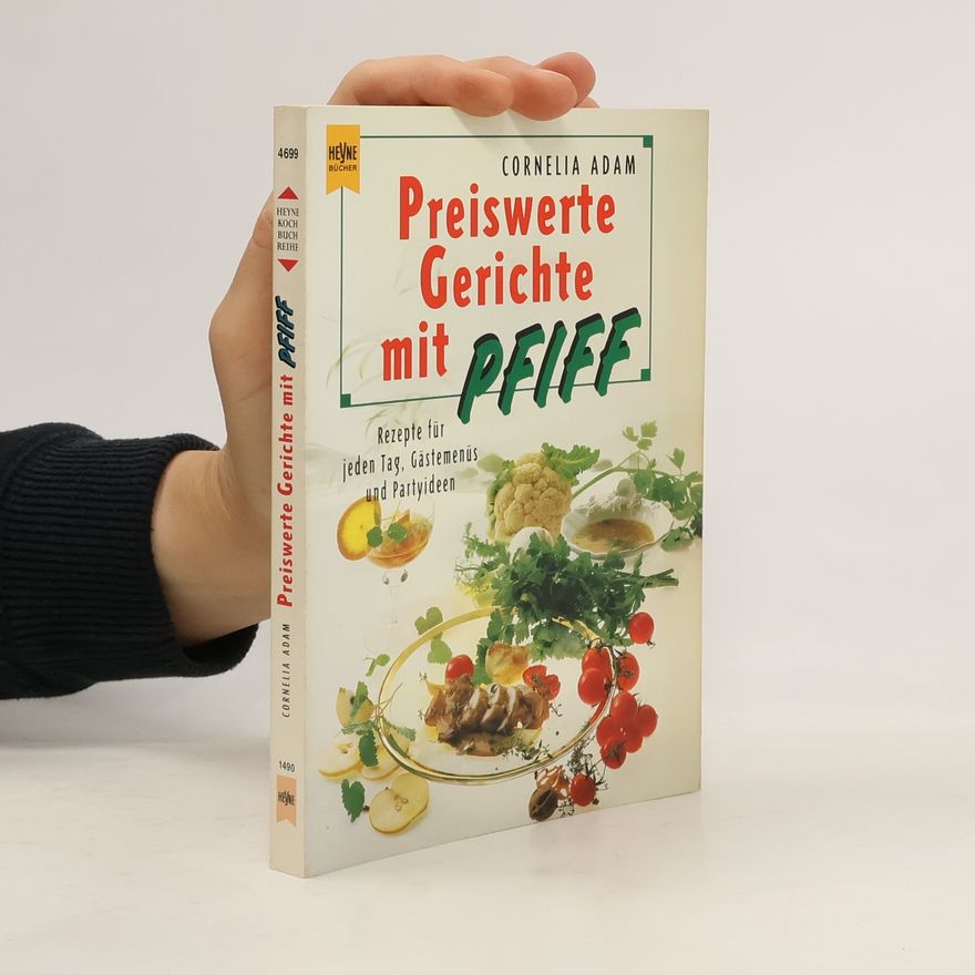 Cornelia Adam Preiswerte Gerichte mit Pfiff