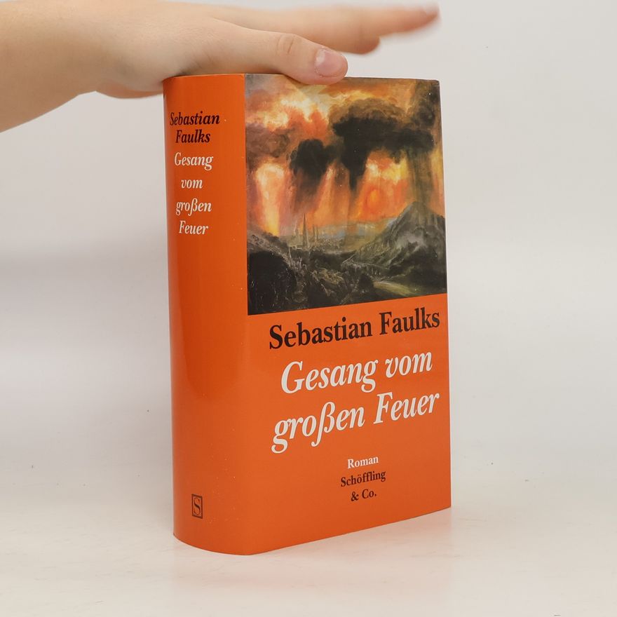 Sebastian Faulks Gesang vom großen Feuer