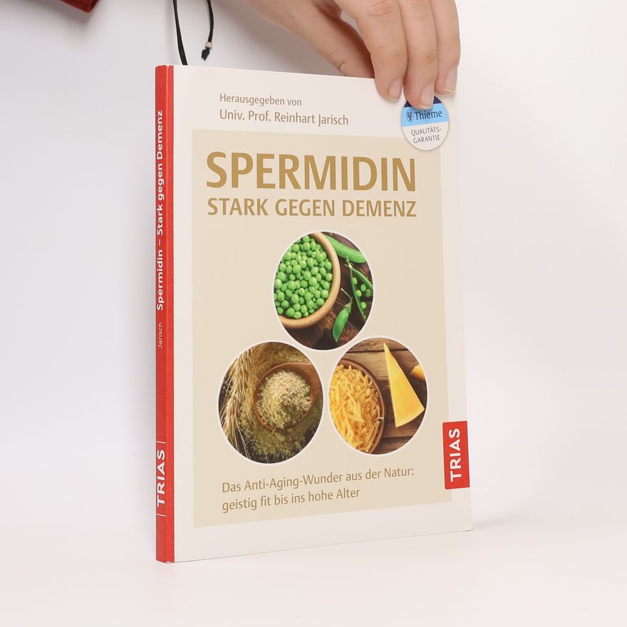 Reinhart Jarisch Spermidin - stark gegen Demenz