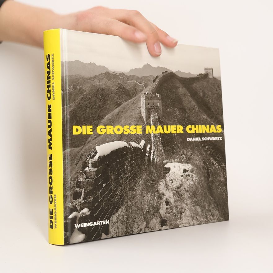 Daniel Schwartz Die Große Mauer Chinas