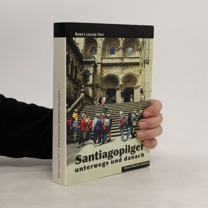 Nancy Frey Santiagopilger unterwegs und danach