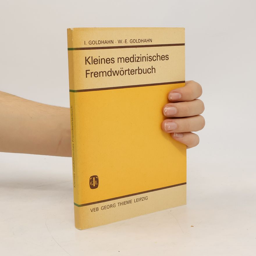 I. Goldhahn Kleines medizinisches Fremdwörterbuch