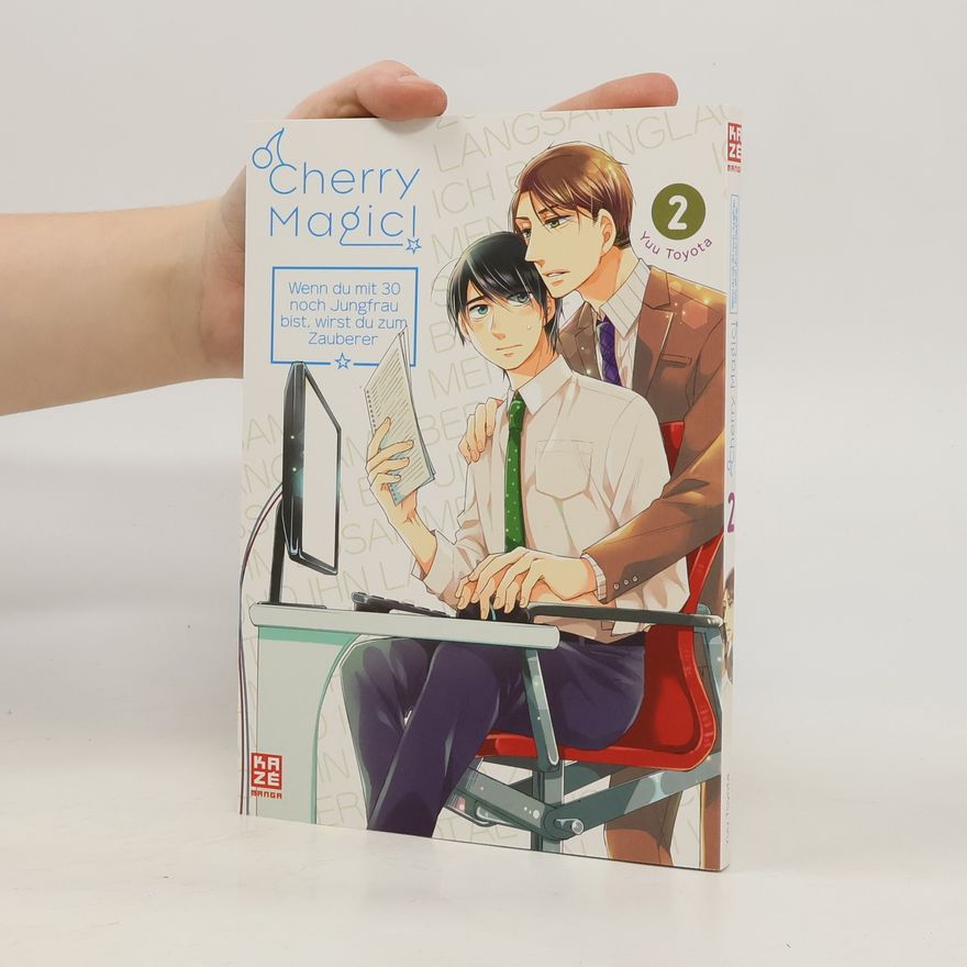 Yuu Toyota Cherry Magic! - Wenn du mit 30 noch Jungfrau bist, wirst du zum Zauberer - Band 2