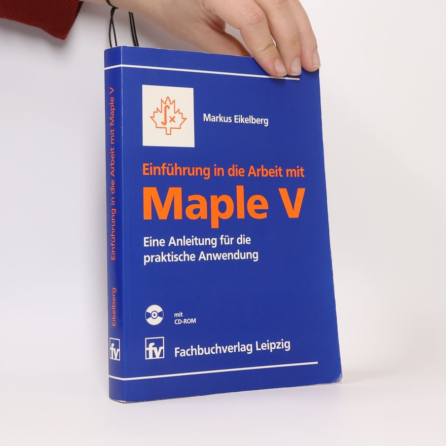 Autorenkollektiv Einführung in die Arbeit mit Maple V