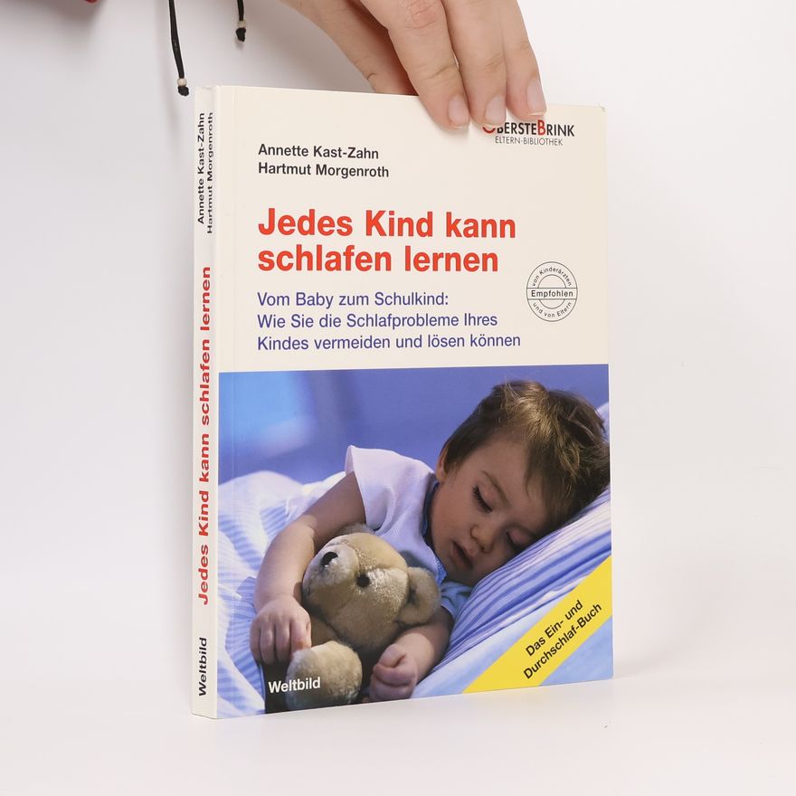 Annette Kast-Zahn Jedes Kind kann schlafen lernen