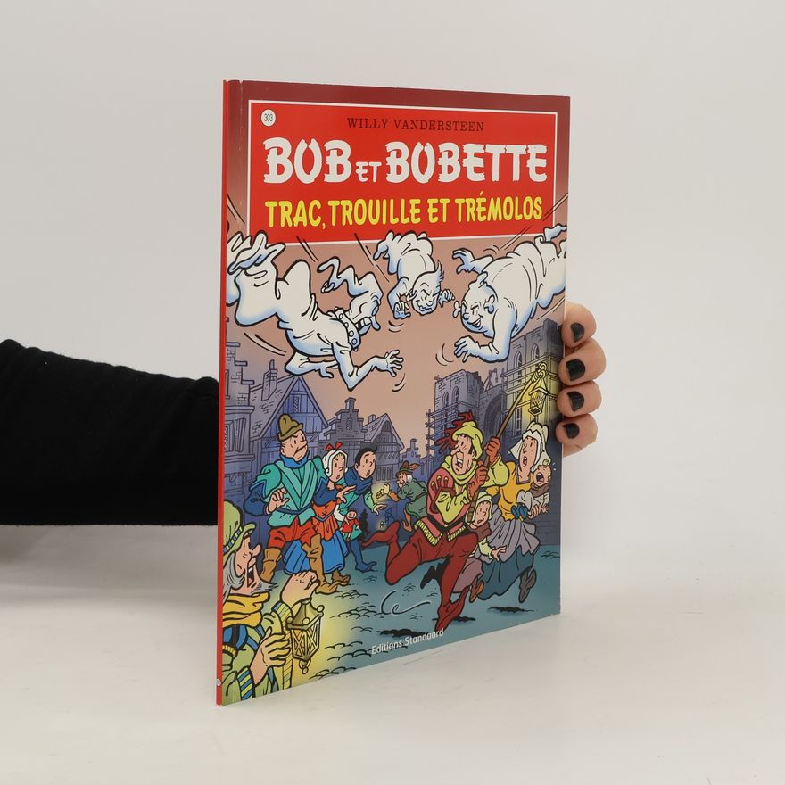 Willy Vandesteen Bob et Bobette - 303: Trac, Trouille et Trémolos