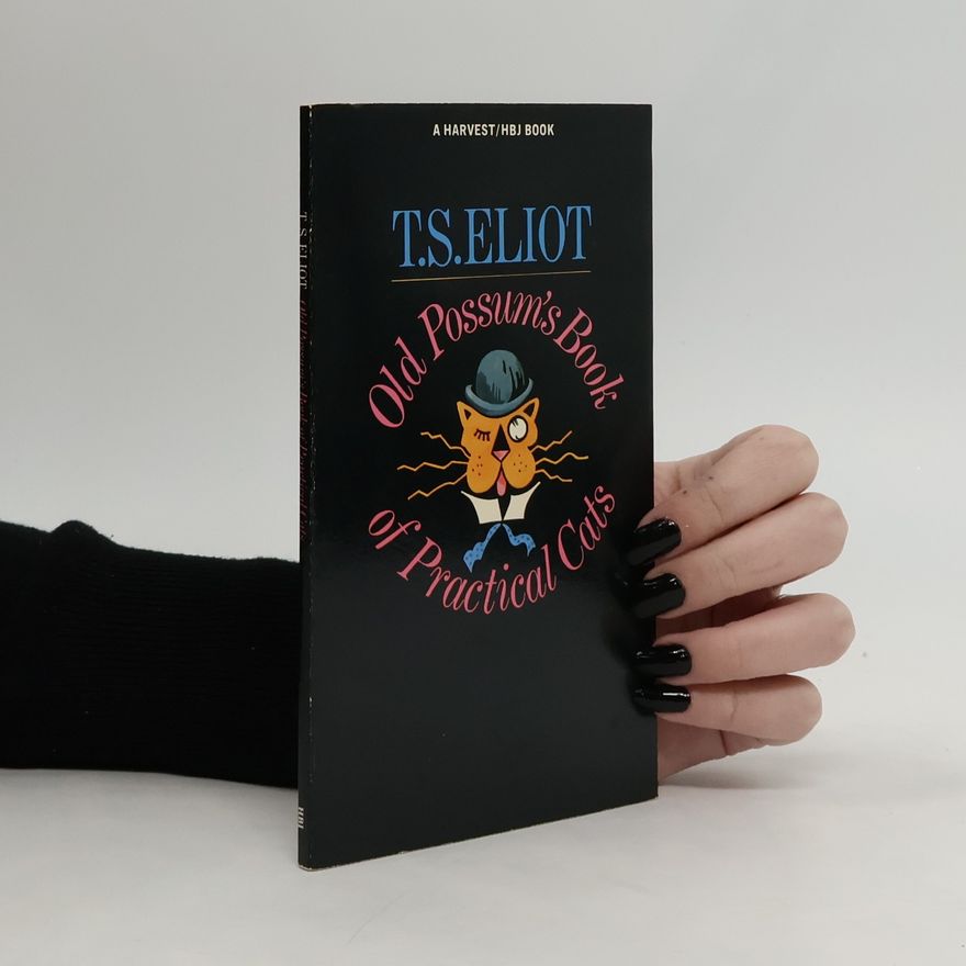 T. S. Eliot Harvest Book: Old Possum's Book of Practical Cats