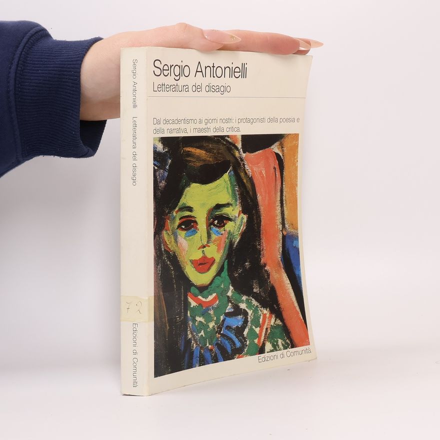 Sergio Antonielli Saggi di cultura contemporanea: Letteratura del disagio