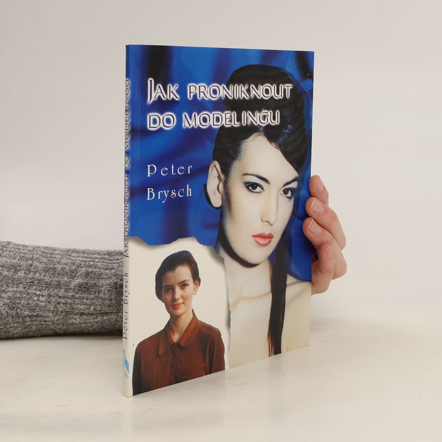 Peter Brysch Jak proniknout do modelingu
