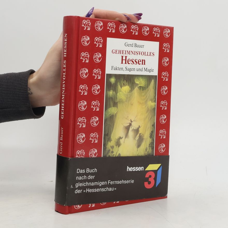 Gerd Bauer Geheimnisvolles Hessen