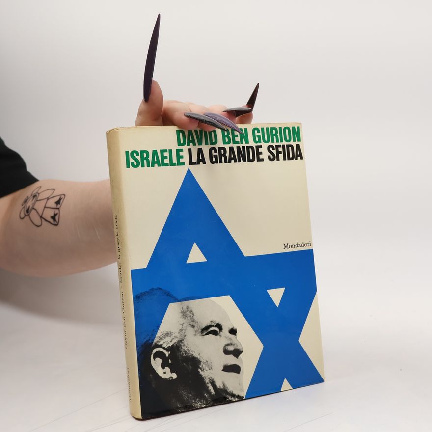Daṿid Ben-Guryon Israele. La grande sfida