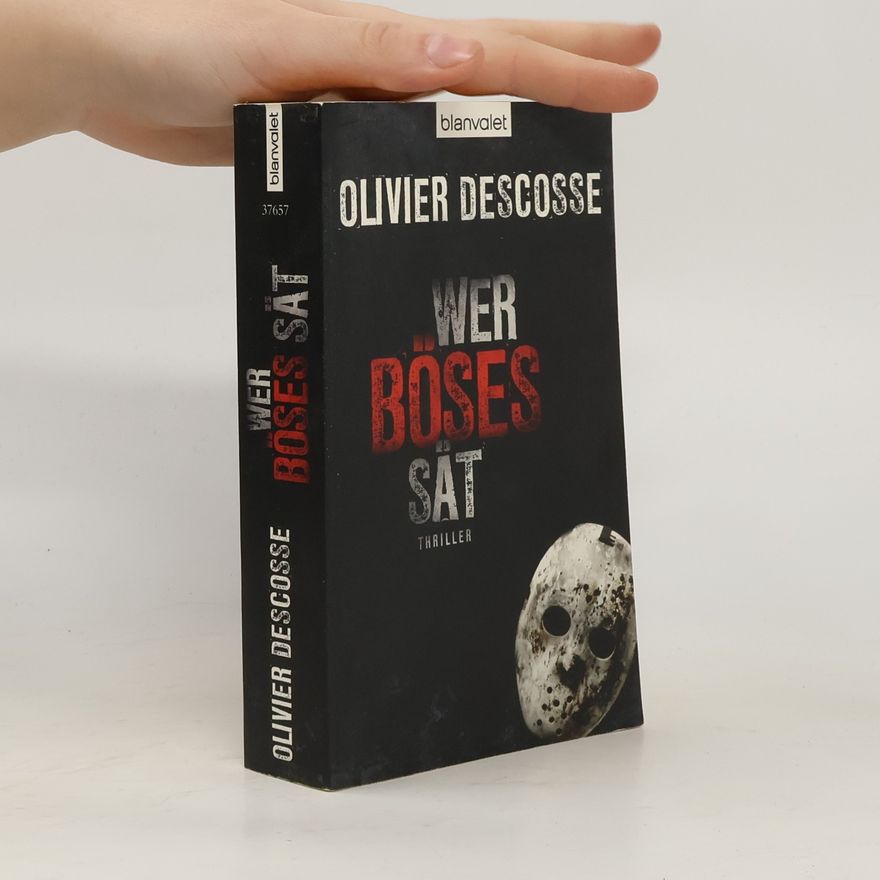 Olivier Descosse Wer Böses sät. Thriller