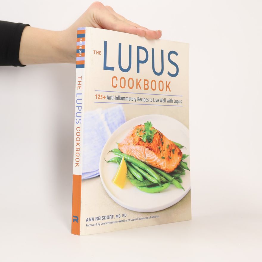 Ana Reisdorf The Lupus Cookbook