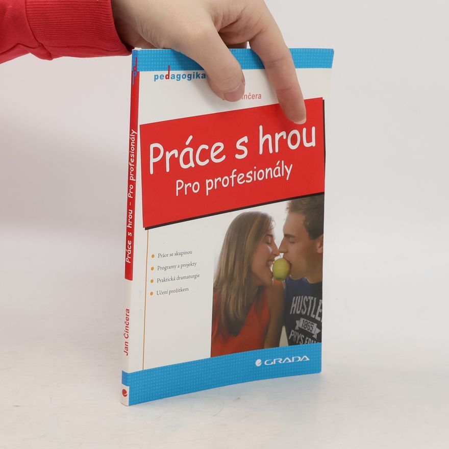 Jan Cincera Práce s hrou: Pro profesionály