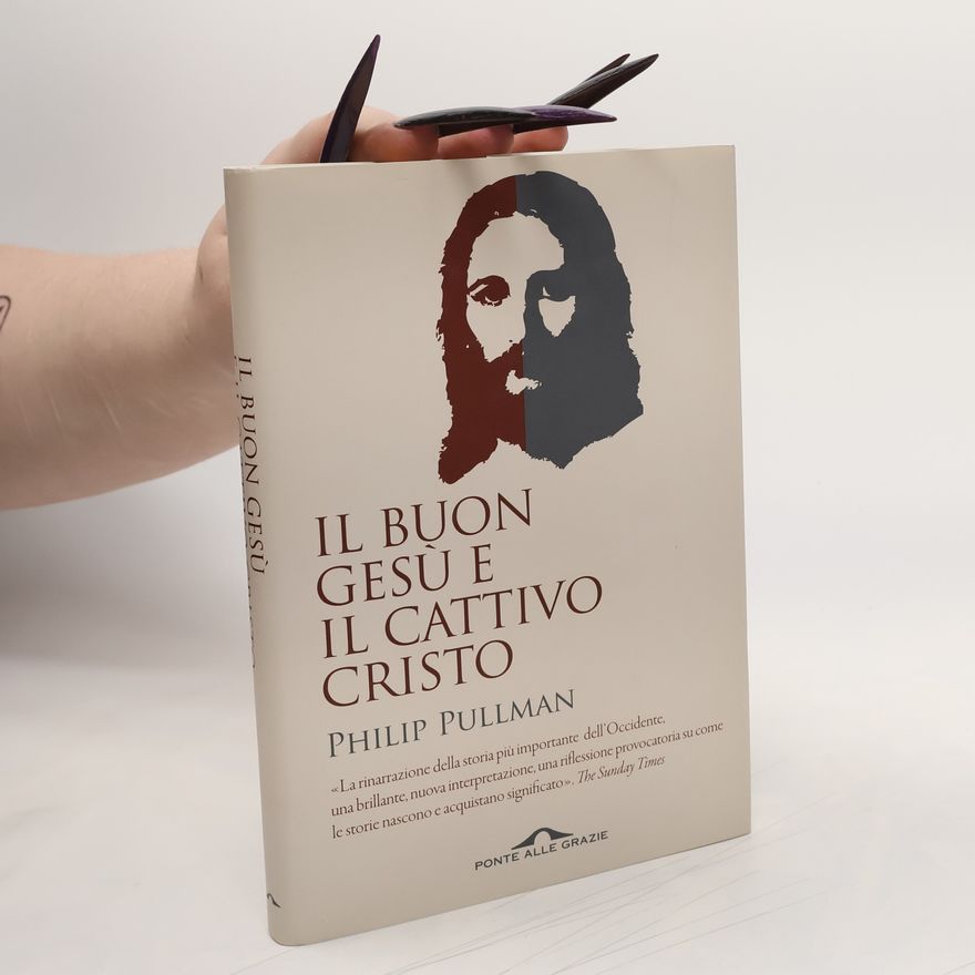Philip Pullman Il buon Gesù e il cattivo Cristo